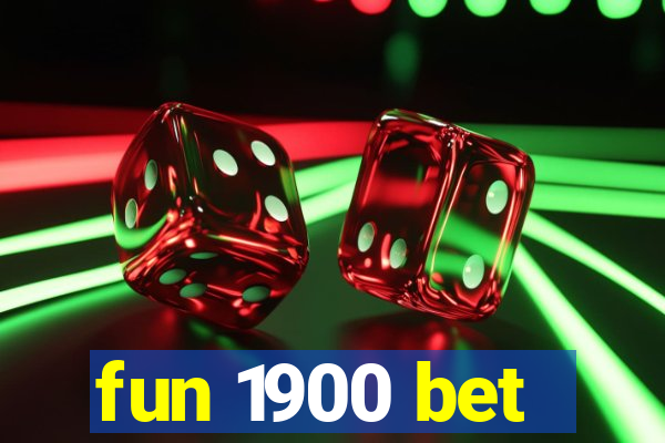 fun 1900 bet